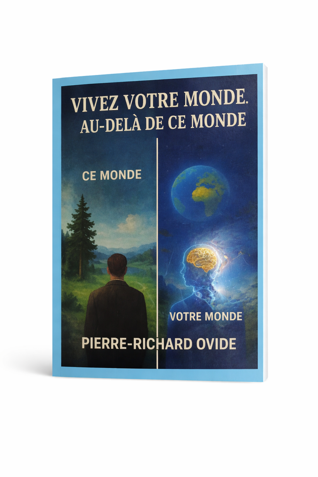 Vivez votre monde au-delà de ce monde